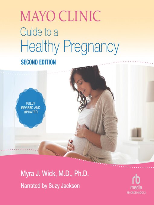 Title details for Mayo Clinic Guide to a Healthy Pregnancy by Myra J. Wick - Available